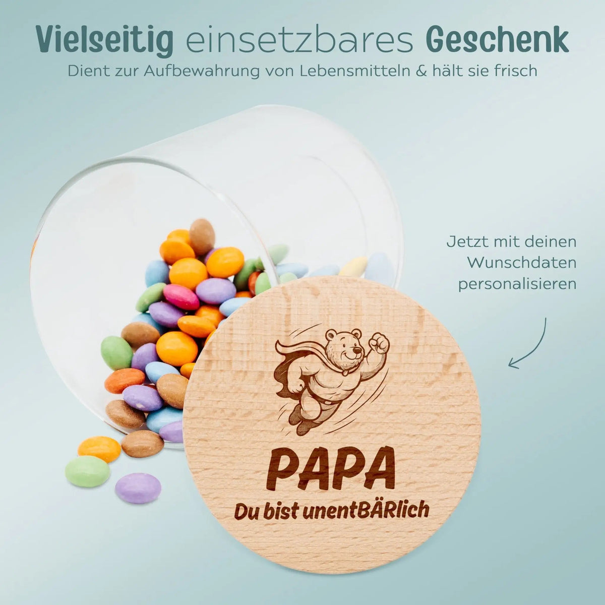 Aufbewahrungsglas "Papa du bist unentBÄRlich" - wunderwunsch